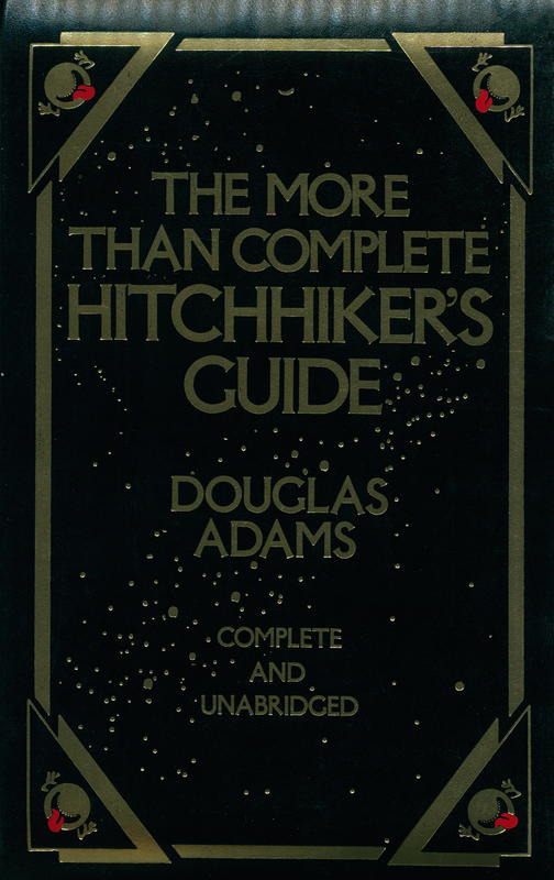 The more than complete Hitchhiker's guide / Douglas Adams cover