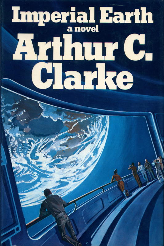 Imperial Earth : a fantasy of love and discord / by Arthur C. Clarke cover