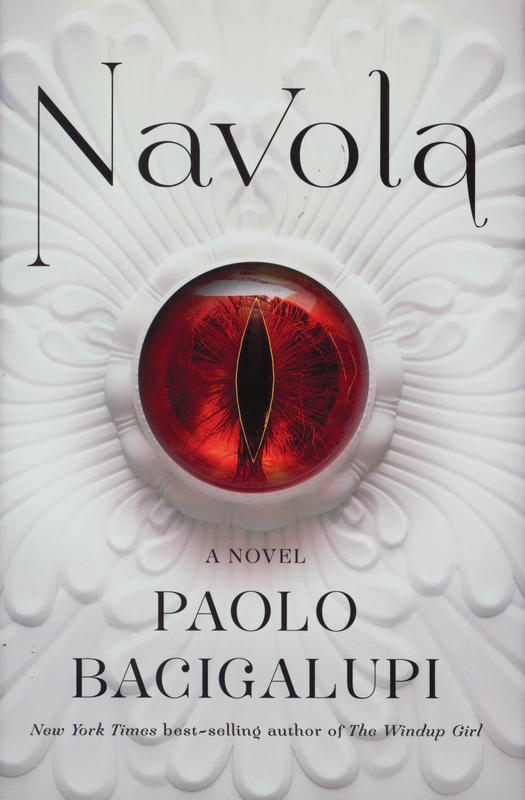 Navola : a novel / Paolo Bacigalupi cover