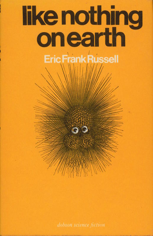 Like nothing on earth / by Eric Frank Russell cover