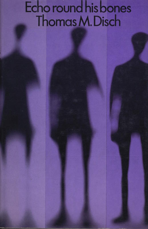 Echo round his bones / Thomas M. Disch cover