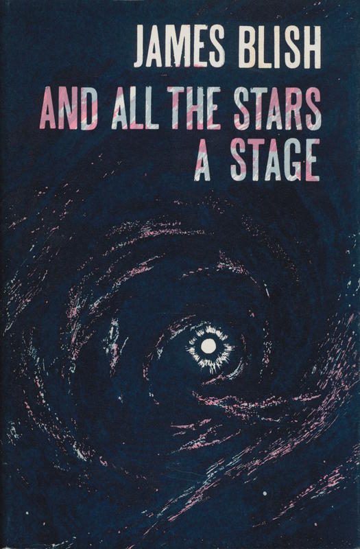 And all the stars a stage / James Blish cover