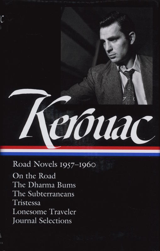 Road novels 1957-1960 : On the road. The dharma bums. The subterraneans. Tristessa. Lonesome traveller. From the journals 1949-1954 / Jack Kerouac ; editor, Douglas Brinkley cover