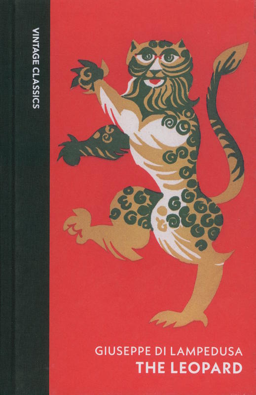 The leopard / Giuseppe di Lampadusa ; translated by Archibald Colquhoun ; foreword and afterword by Gioacchino Lanza Tomasi ; foreword and appendix translated by Guido Waldman cover