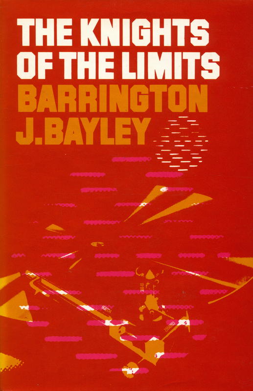 The Knights of the limits / Barrington J. Bayley cover