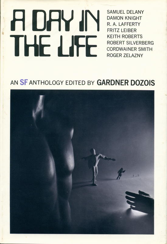 A day in the life : a science fiction anthology / edited, with introduction & commentary by Gardner R.Dozois cover