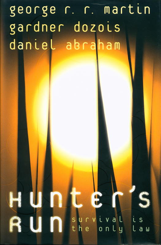 Hunter's run / George R. R. Martin, Gardner Dozois and Daniel Abraham cover