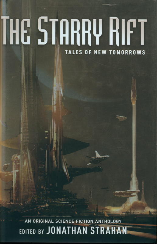 The starry rift : tales of new tomorrows : an original science fiction anthology / edited by Jonathan Strahan cover