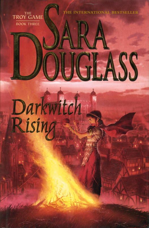 Darkwitch rising : the Troy game : book three / Sara Douglass cover