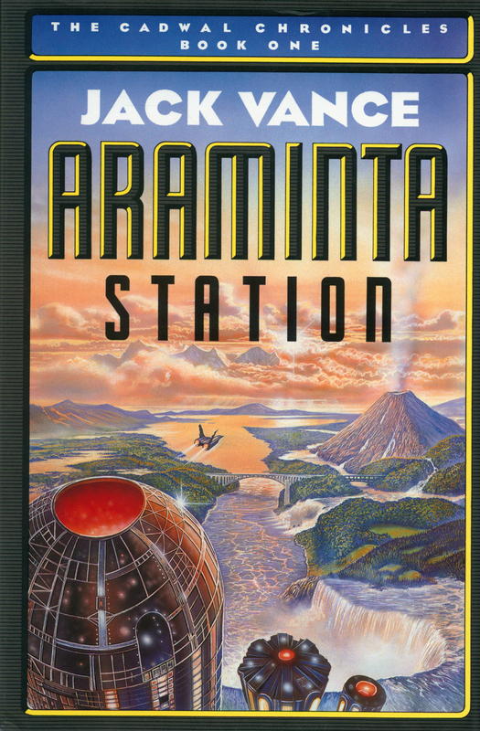 Araminta Station : the Cadwal chronicles : book one / Jack Vance cover