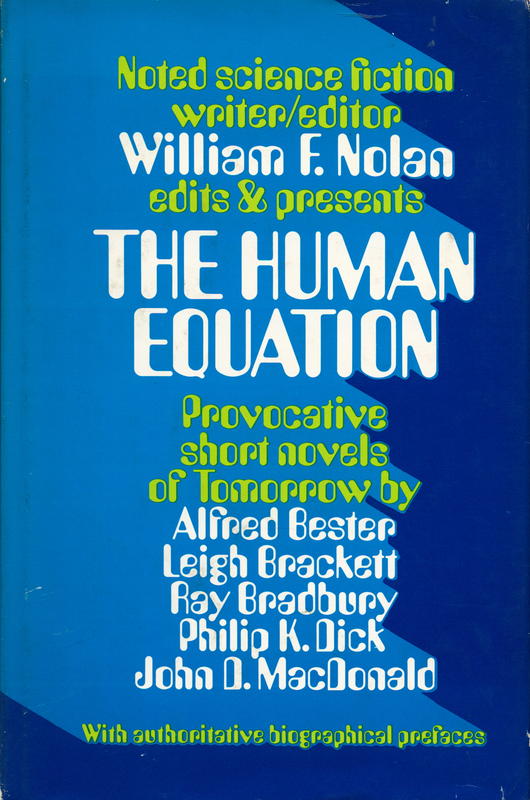 The human equation : four science fiction novels of tomorrow / edited, and with biographical prefaces by William F. Nolan cover