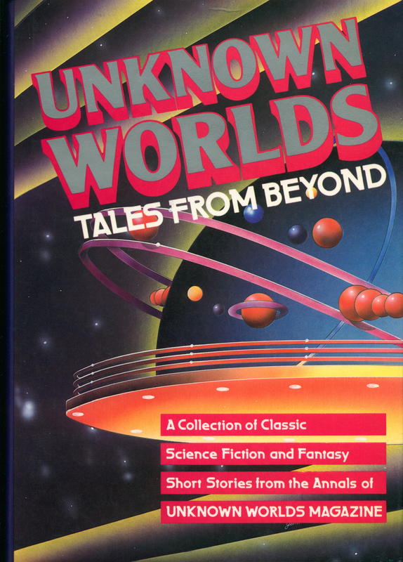 Unknown worlds : tales from beyond / edited by Stanley Schmidt and Martin H. Greenberg cover