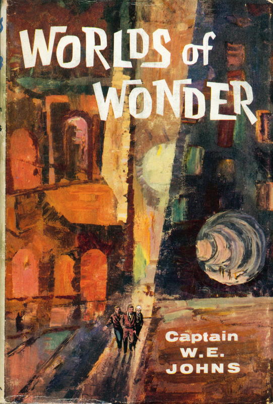 Worlds of wonder: more adventures in space / by Captain W. E. Johns cover