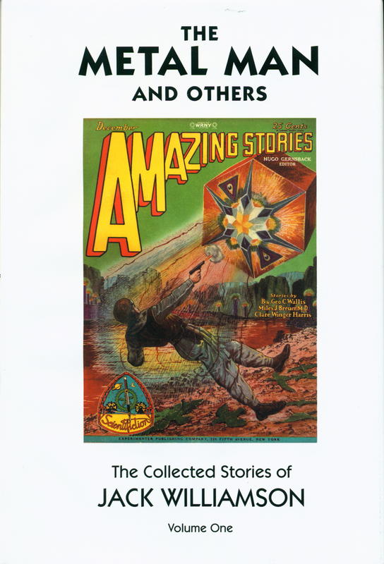 The metal man and others: the collected stories of Jack Williamson : volume one / foreword by Hal Clement cover