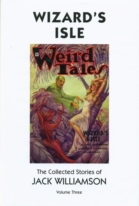 Wizard's Isle: the collected stories of Jack Williamson : volume three / foreword by Ray Bradbury cover