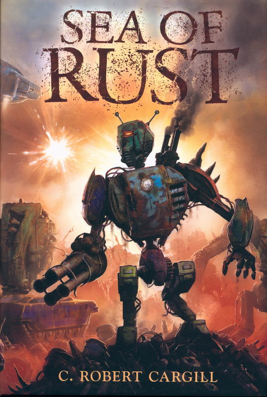 Sea of rust / C. Robert Cargill cover