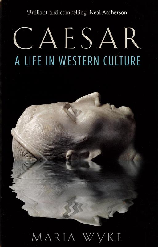 Caesar : a life in western culture / Maria Wyke cover