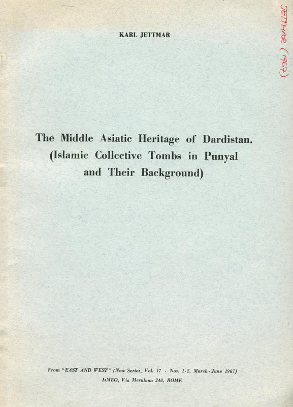The Middle Asiatic heritage of Dardistan. (Islamic collective tombs in Punyal and their background) / Karl Jettmar cover