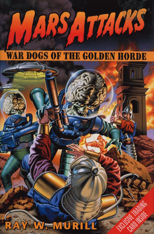 Mars attacks : war dogs of the golden horde / Ray W. Murill cover