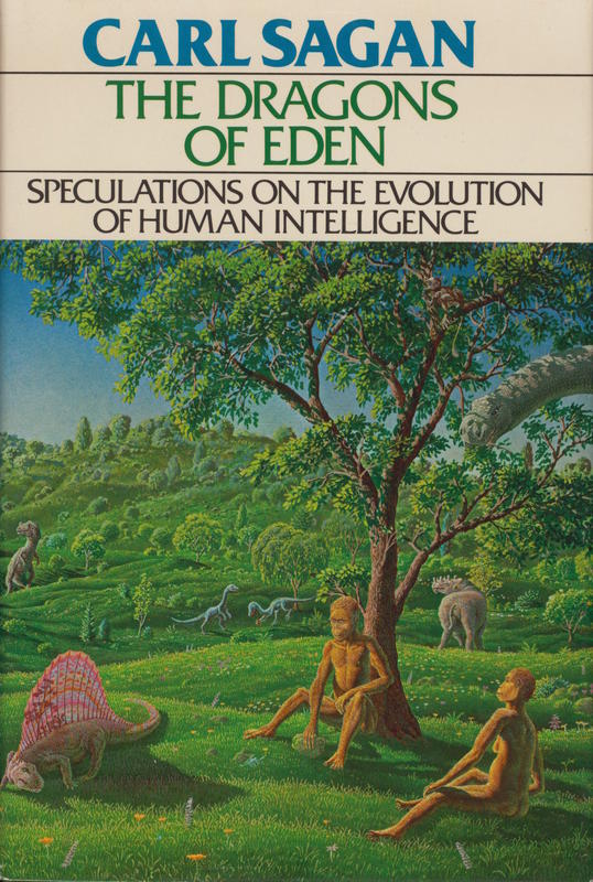 The dragons of Eden : speculations on the evolution of human intelligence / Carl Sagan cover