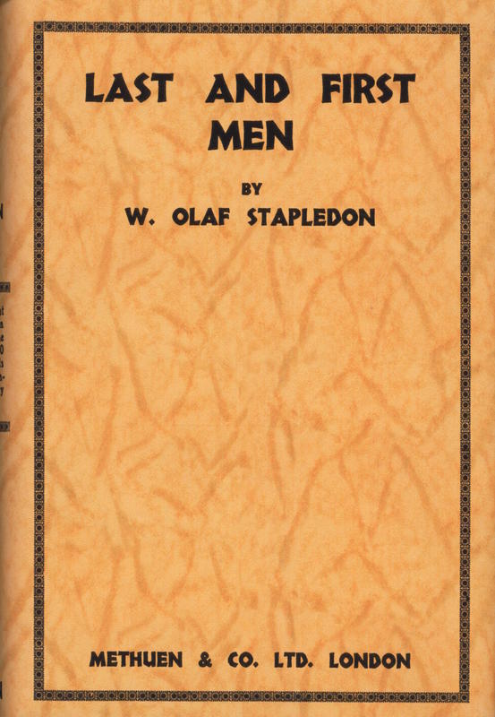 Last and first men : a story of the near and far future / W. Olaf Stapledon cover