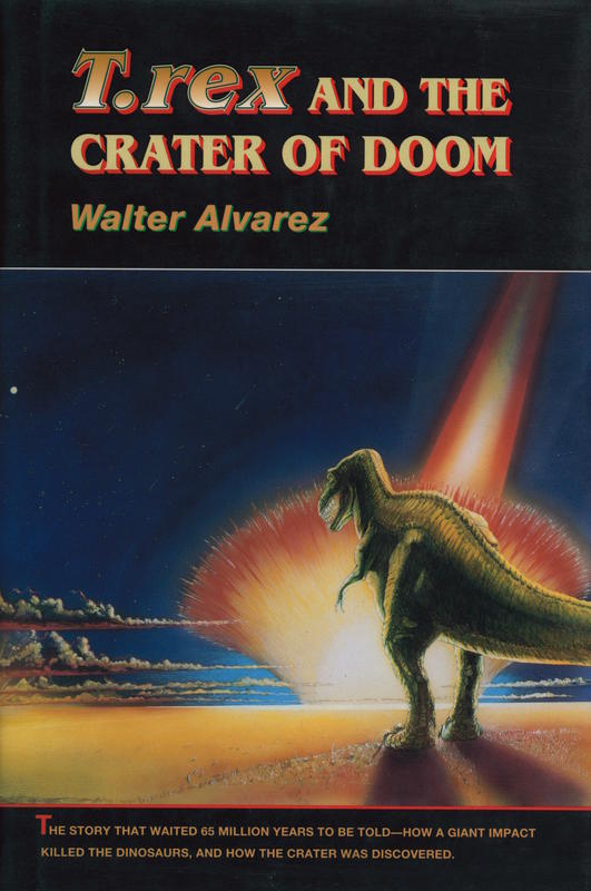 T. rex and the crater of doom / Walter Alvarez cover