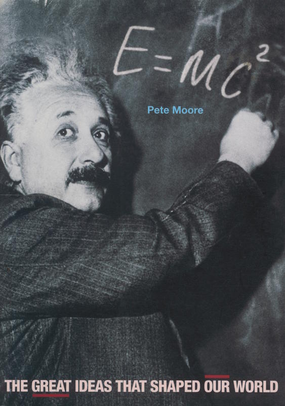 E=mc² : the great ideas that shaped our world / Pete Moore cover