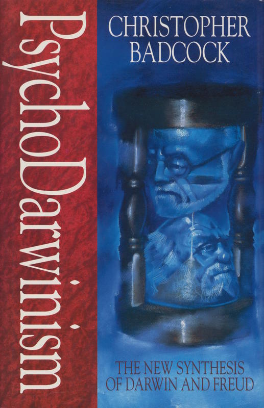 PsychoDarwinism : the new synthesis of Darwin and Freud / Christopher Badcock cover