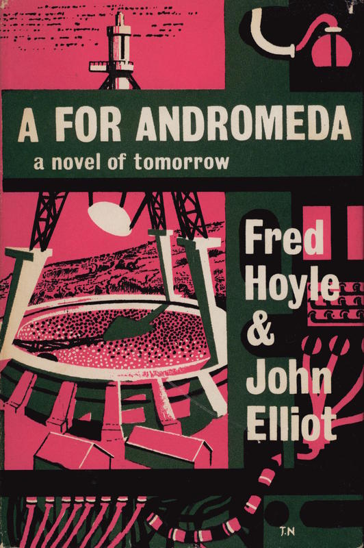 A for Andromeda : a novel for tomorrow / Fred Hoyle and John Elliot cover