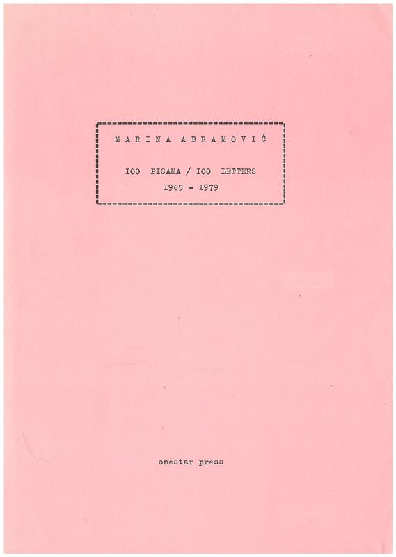 Marina Abramovic : 100 pisama / 100 letters : 1965-1979 cover