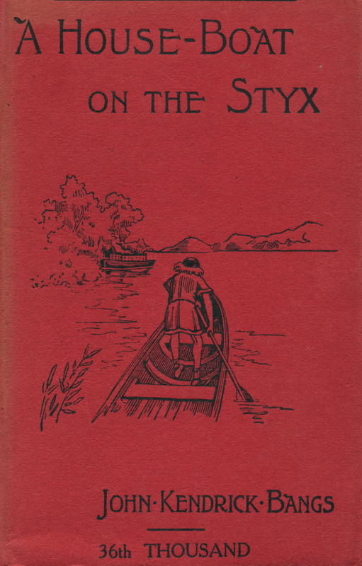 A house-boat on the Styx : being some account of the divers doings of the associated shades cover