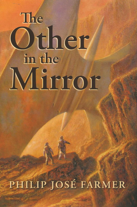The other in the mirror / Philip José Farmer ; edited by Christopher Paul Carey cover
