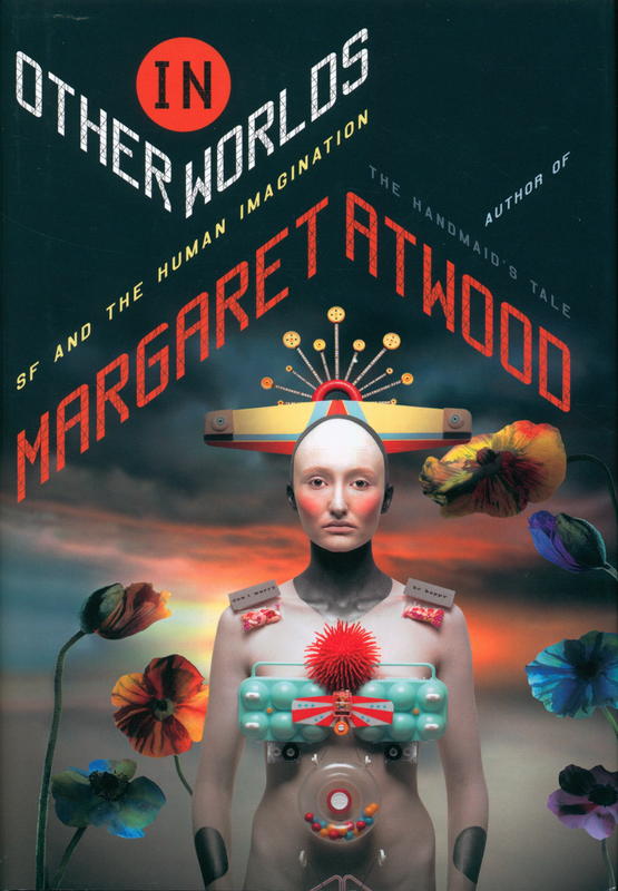 In other worlds : SF and the human imagination / Margaret Atwood cover