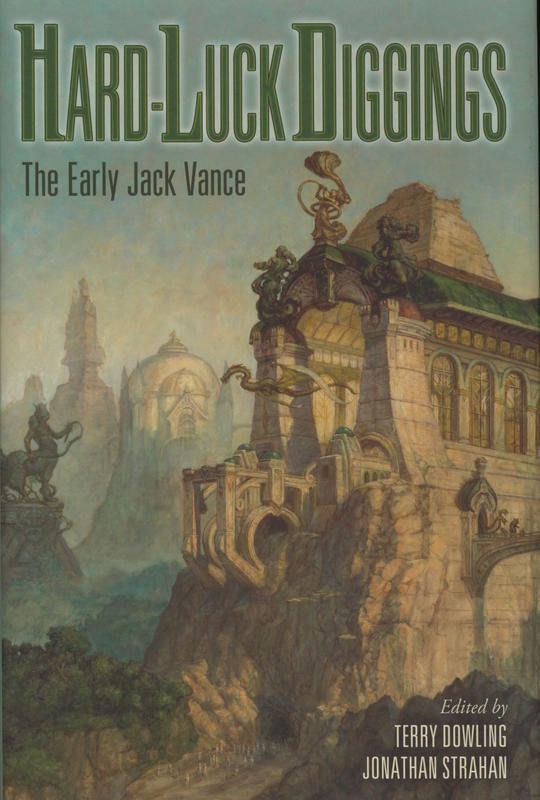 Hard-luck diggings : the early Jack Vance / edited by Terry Dowling and Jonathan Strahan cover