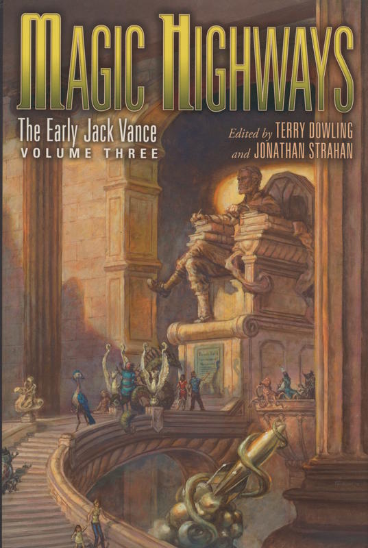 Magic highways : the early Jack Vance, volume three / edited by Terry Dowling and Jonathan Strahan cover