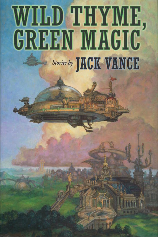 Wild thyme, green magic : stories by Jack Vance / edited by Terry Dowling and Jonathan Strahan cover