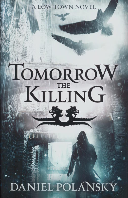 Tomorrow the killing / Daniel Polansky cover