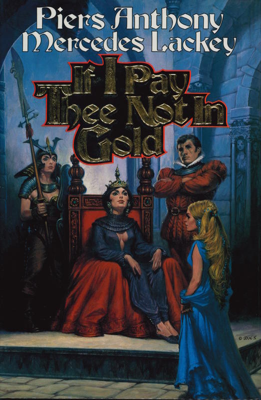 If i pay thee not in gold / Piers Anthony ; Mercedes Lackey cover