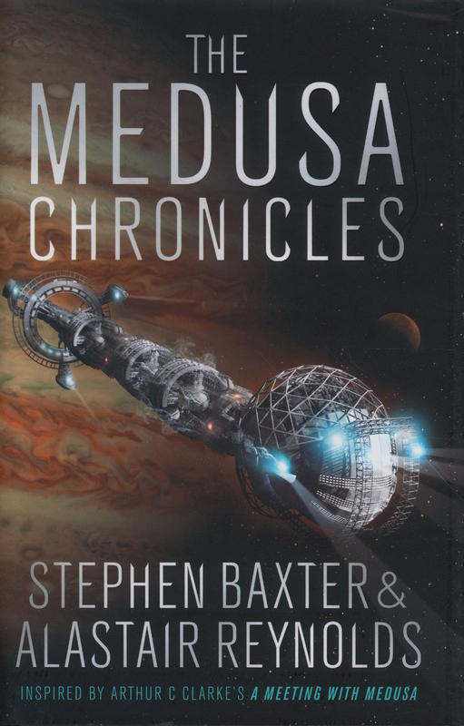 The Medusa chronicles / Stephen Baxter & Alastair Reynolds cover