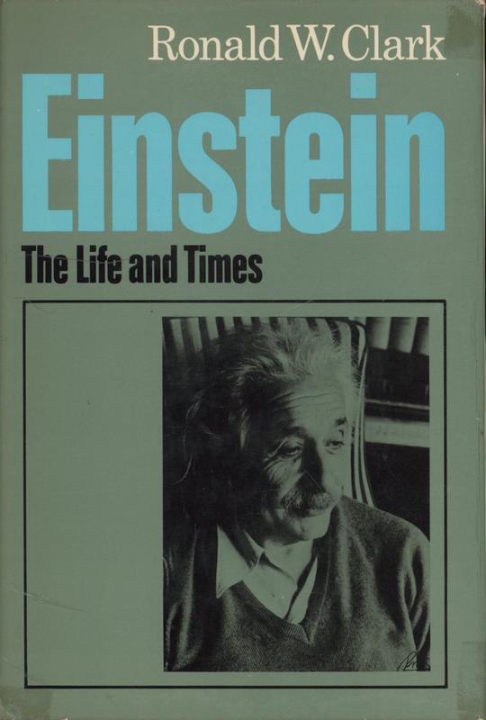 Einstein : The life and times / Ronald W. Clark cover