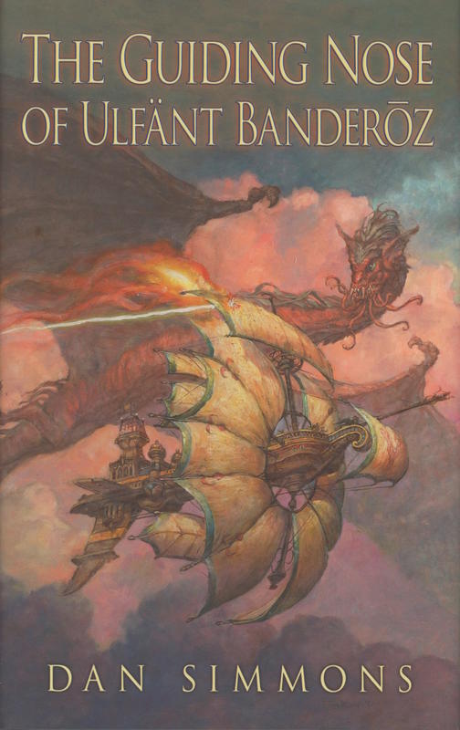 The guiding nose of Ulfant Banderoz / Dan Simmons cover