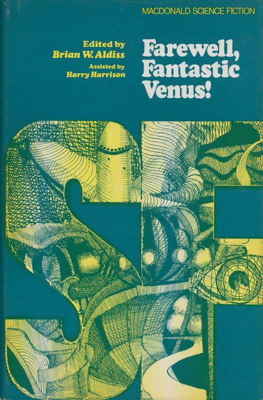 Farewell, fantastic Venus! : a history of the planet Venus in fact and fiction / edited by Brian W. Aldiss ; assisted by Harry Harrison cover