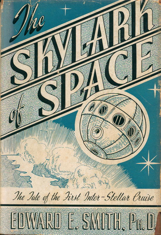 The skylark of space / by Edward E. Smith, Ph.D. ; in collaboration with Mrs Lee Hawkins Garby ; illustrated by O. G. Estes Jr. cover