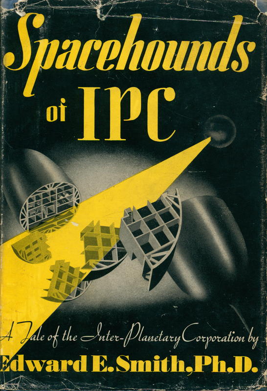 Spacehounds of IPC : a tale of the inter-planetary corporation / by Edward E. Smith Ph.D. ; illustrated by A. J. Donnell cover