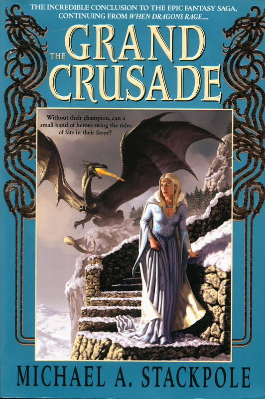 The grand crusade : book three of the dragoncrown war cycle / Michael A. Stackpole cover