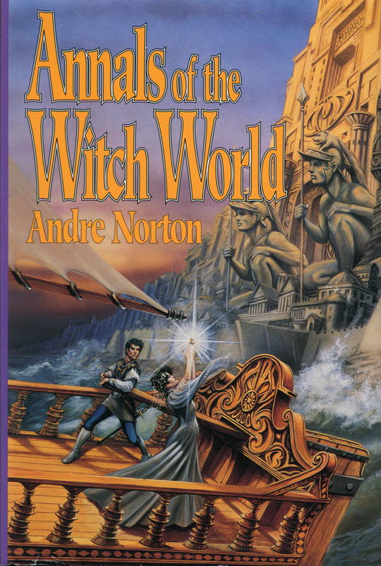Annals of the witch world : witch world web of the witch world year of the unicorn / Andre Norton cover
