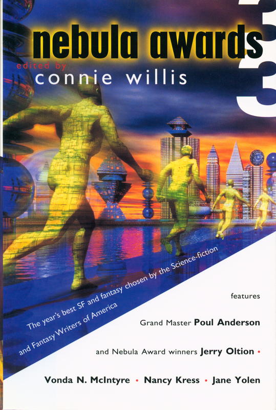 Nebula Awards 33 : the years best SF and fantasy chosen by the science-fiction and fantasy writers of America / edited by Connie Willis cover