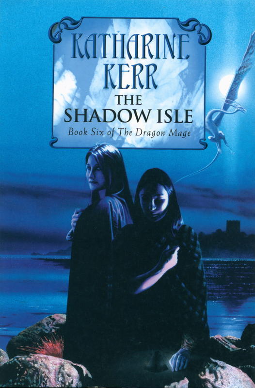 The shadow isle : book six of the dragon mage / Katharine Kerr cover