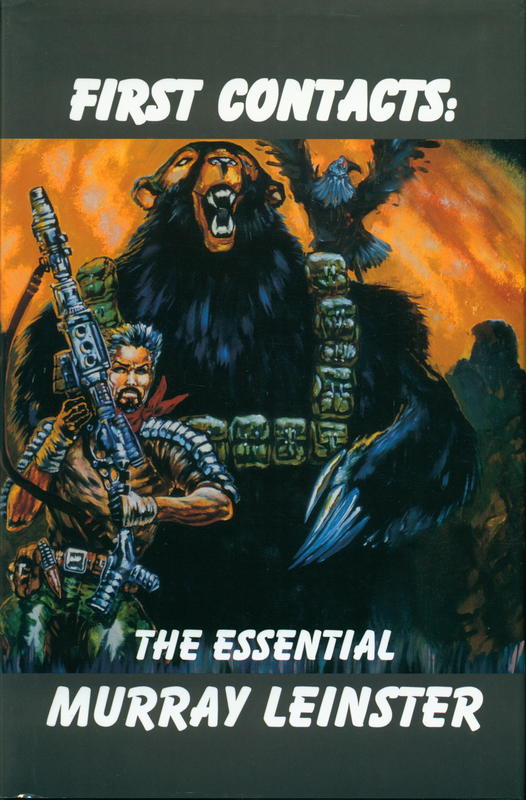 First contacts : the essential Murray Leinster / edited by Joe Rico cover