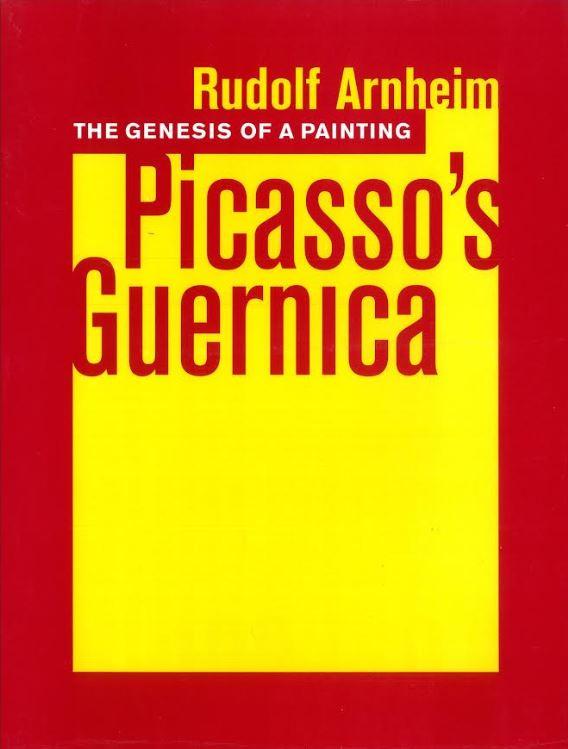 The genesis of a painting : Picasso's Guernica / by Rudolf Arnheim cover